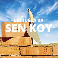 Bir Tuğla da Sen Koy!
