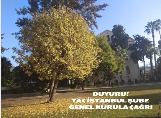 TAC MEZUNLAR DERNEĞİ İSTANBUL ŞUBE GENEL KURULA ÇAĞRI
